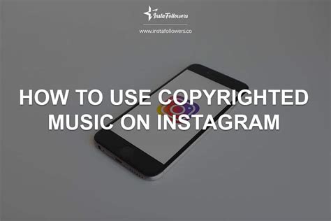 How to Use Copyrighted Music on Instagram: A Balancing Act between Creativity and Compliance